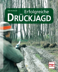 Erfolgreiche Drückjagd von Burkhardt,  Peter