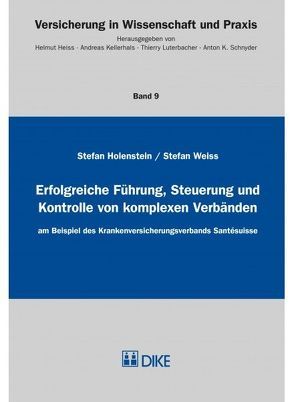 Erfolgreiche Führung, Steuerung und Kontrolle von komplexen Verbänden von Holenstein,  Stefan, Weiss,  Stefan