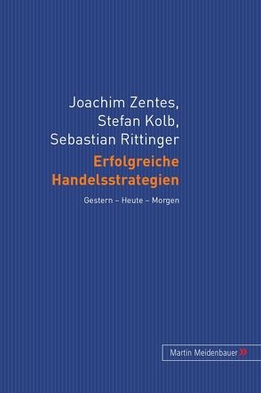 Erfolgreiche Handelsstrategien von Kolb,  Stefan, Rittinger,  Sebastian, Zentes,  Joachim