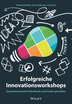 Erfolgreiche Innovationsworkshops von Koch,  Lisa, Pabst,  Reinhold, Podlinski,  Vera