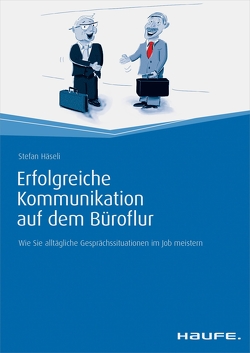 Erfolgreiche Kommunikation auf dem Büroflur von Häseli,  Stefan