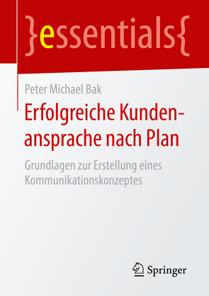 Erfolgreiche Kundenansprache nach Plan von Bak,  Peter Michael