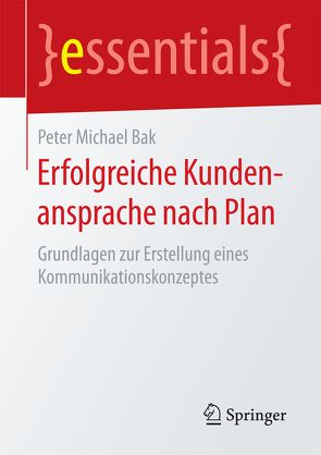 Erfolgreiche Kundenansprache nach Plan von Bak,  Peter Michael