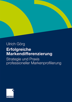 Erfolgreiche Markendifferenzierung von Görg,  Ulrich