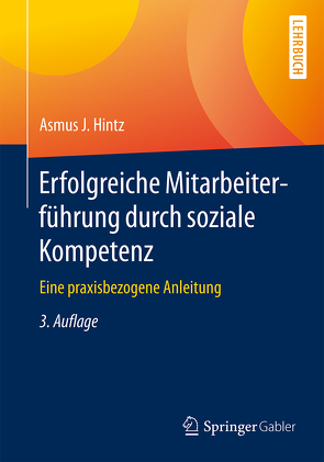 Erfolgreiche Mitarbeiterführung durch soziale Kompetenz von Hintz,  Asmus J.