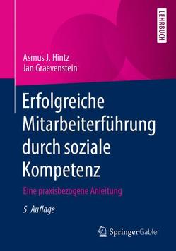 Erfolgreiche Mitarbeiterführung durch soziale Kompetenz von Graevenstein,  Jan, Hintz,  Asmus J.
