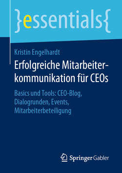 Erfolgreiche Mitarbeiterkommunikation für CEOs von Engelhardt,  Kristin