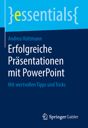 Erfolgreiche Präsentationen mit PowerPoint von Hüttmann,  Andrea