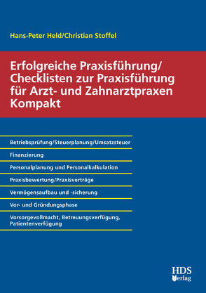 Erfolgreiche Praxisführung/Checklisten zur Praxisführung für Arzt- und Zahnarztpraxen Kompakt von Held,  Hans-Peter, Stoffel,  Christian