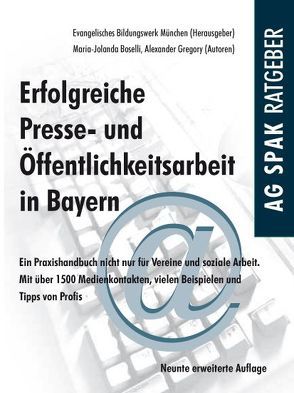 Erfolgreiche Presse- und Öffentlichkeitsarbeit in Bayern von Boselli,  Maria-Jolanda, Gregory,  Alexander