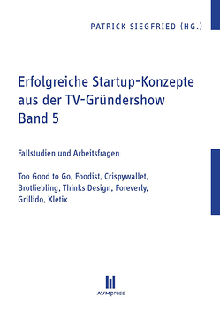 Erfolgreiche Startup-Konzepte aus der TV-Gründershow von Siegfried,  Patrick