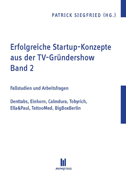Erfolgreiche Startup-Konzepte aus der TV-Gründershow von Siegfried,  Patrick