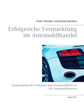 Erfolgreiche Vermarktung im Automobilhandel von Reinders,  Daniela, Thönißen,  Frank