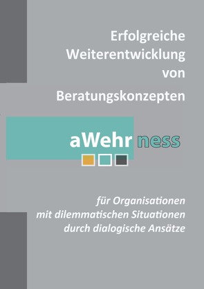 Erfolgreiche Weiterentwicklung von Beratungskonzepten für Organisationen mit dilemmatischen Situationen durch dialogische Ansätze von Voigt,  Daniela