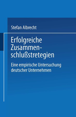 Erfolgreiche Zusammenschlußstrategien von Albrecht,  Stefan
