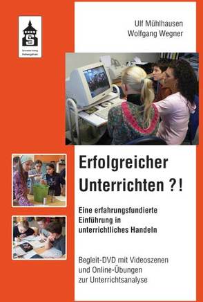 Erfolgreicher Unterrichten?! von Mühlhausen,  Ulf, Wegner,  Wolfgang