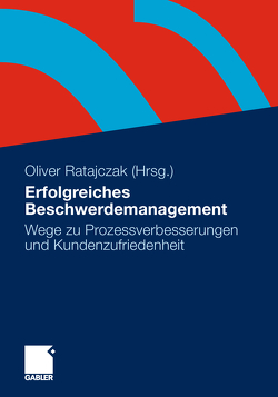 Erfolgreiches Beschwerdemanagement von Ratajczak,  Oliver