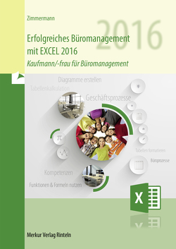 Erfolgreiches Büromanagement EXCEL 2016 von Zimmermann,  Axel