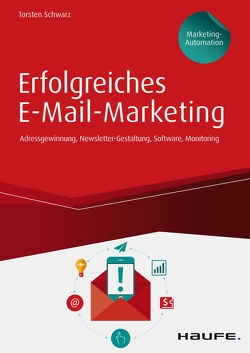 Erfolgreiches E-Mail-Marketing – inkl. Arbeitshilfen online von Schwarz,  Torsten