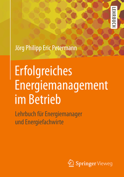Erfolgreiches Energiemanagement im Betrieb von Petermann,  Jörg Philipp Eric