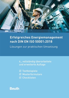 Erfolgreiches Energiemanagement nach DIN EN ISO 50001:2018 von Reimann,  Grit