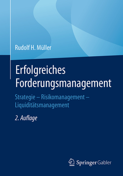 Erfolgreiches Forderungsmanagement von Müller,  Rudolf H.