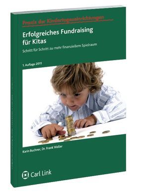 Erfolgreiches Fundraising für Kitas von Büchner,  Karin, Weller,  Frank