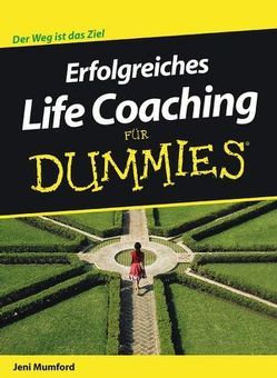 Erfolgreiches Life Coaching für Dummies von Dubau,  Jürgen, Mumford,  Jeni