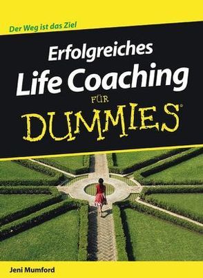 Erfolgreiches Life Coaching für Dummies von Dubau,  Jürgen, Mumford,  Jeni