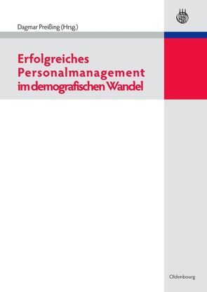 Erfolgreiches Personalmanagement im demografischen Wandel von Preißing,  Dagmar
