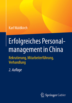 Erfolgreiches Personalmanagement in China von Waldkirch,  Karl