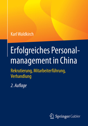 Erfolgreiches Personalmanagement in China von Waldkirch,  Karl