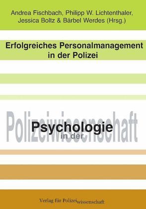 Erfolgreiches Personalmanagement in der Polizei von Boltz,  Jessica, Fischbach,  Andrea, Lichtenthaler,  Philipp W., Werdes,  Bärbel