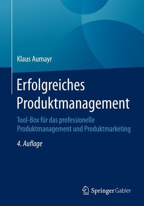 Erfolgreiches Produktmanagement von Aumayr,  Klaus