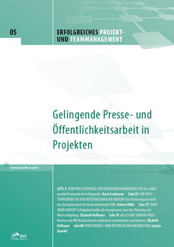 Erfolgreiches Projekt- und Teammanagement – Heft 5 von Armbruster,  Bernt, Hoffmann,  Elisabeth, Miller,  Andrew, Quandel,  Gudrun