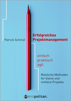 Erfolgreiches Projektmanagement von Schmid,  Patrick
