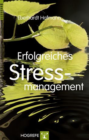 Erfolgreiches Stressmanagement von Hofmann,  Eberhardt