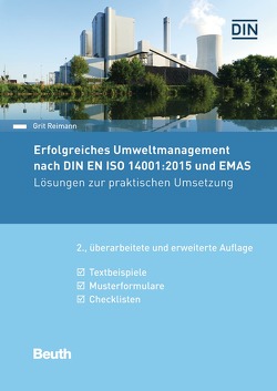 Erfolgreiches Umweltmanagement nach DIN EN ISO 14001:2015 und EMAS – Buch mit E-Book von Reimann,  Grit