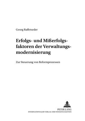 Erfolgs- und Mißerfolgsfaktoren der Verwaltungsmodernisierung von Hellmann,  Georg
