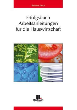 Erfolgsbuch – Arbeitsanleitungen für die Hauswirtschaft von Stock,  Barbara