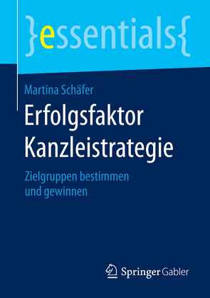 Erfolgsfaktor Kanzleistrategie von Schäfer,  Martina
