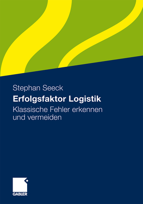 Erfolgsfaktor Logistik von Seeck,  Stephan