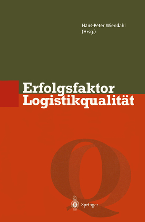 Erfolgsfaktor Logistikqualität von Wiendahl,  Hans-Peter