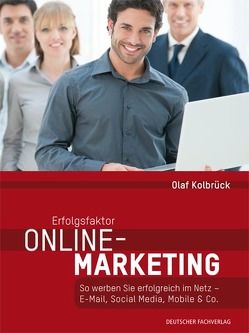 Erfolgsfaktor Online-Marketing von Kolbrück,  Olaf