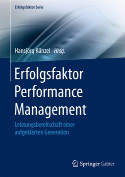 Erfolgsfaktor Performance Management von Künzel,  Hansjörg