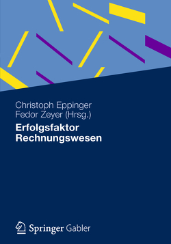 Erfolgsfaktor Rechnungswesen von Eppinger,  Christoph, Zeyer,  Fedor