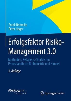 Erfolgsfaktor Risiko-Management 3.0 von Hager,  Peter, Romeike,  Frank