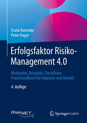 Erfolgsfaktor Risiko-Management 4.0 von Hager,  Peter, Romeike,  Frank