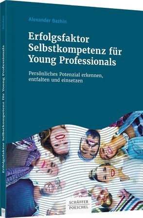 Erfolgsfaktor Selbstkompetenz für Young Professionals von Bazhin,  Alexander