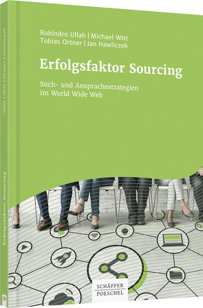 Erfolgsfaktor Sourcing von Hawliczek,  Jan, Ortner,  Tobias, Ullah,  Robindro, Witt,  Michael